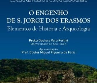 O Engenho de São Jorge dos Erasmos: elementos de História e Arqueologia