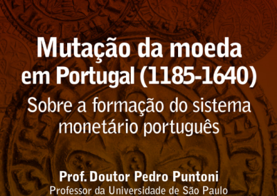 Mutação da Moeda em Portugal (1185-1640): sobre a formação do sistema monetário português