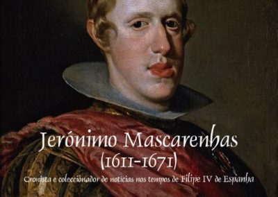 Jerónimo Mascarenhas (1611-1671): cronista e coleccionador de notícias nos tempos de Filipe IV de Espanha